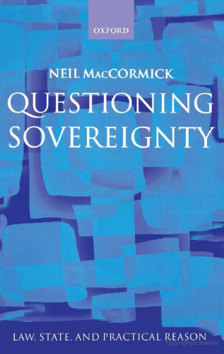 Questioning Sovereignty: Law, State, and Nation in the European Commonwealth (Law, State, and Practical Reason)