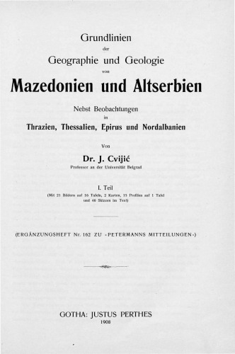 Grundlinien der Geographie und Geologie von Mazedonien und Altserbien nebst Beobachtungen in Thrazien, Thessalien, Epirus und Nordalbanien
