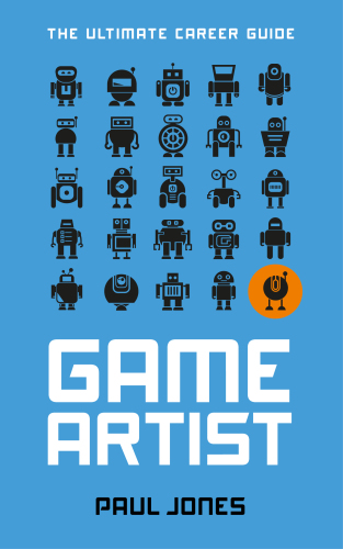Game Artist: The Ultimate Career Guide