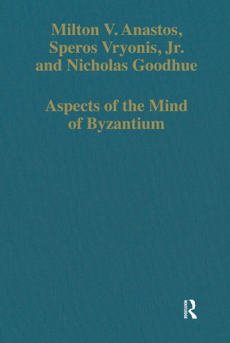 Aspects of the Mind of Byzantium: Political Theory, Theology, and Ecclesiastical Relations with the See of Rome