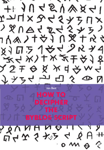 How to Decipher the Byblos Script