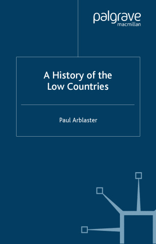 A History of the Low Countries (Palgrave Essential Histories)