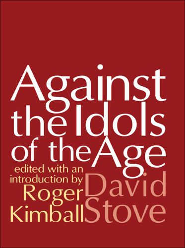 Against the Idols of the Age