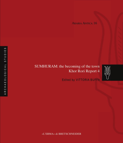 Sumhuam: The Becoming of the Town; Khor Rori Report 4