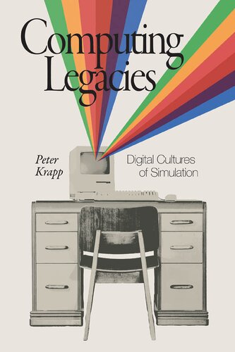 Computing Legacies: Digital Cultures Of Simulation