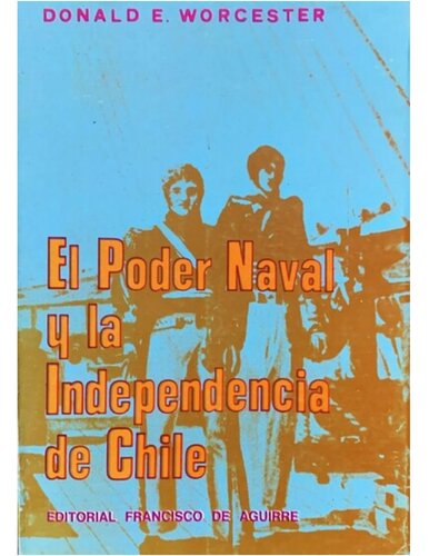 El Poder Naval y la Independencia de Chile