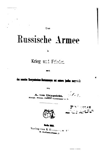 Die russische Armee in Krieg und Frieden  nach den neuesten Reorganisations-Bestimmungen und anderen Quellen dargestellt