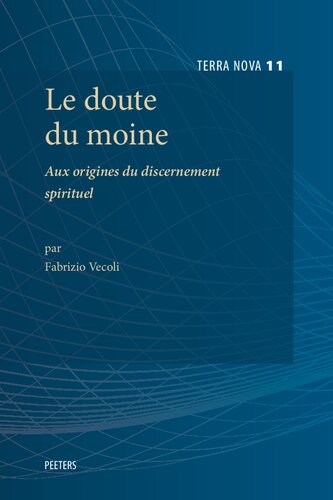 Le Doute Du Moine: Aux Origines Du Discernement Spirituel
