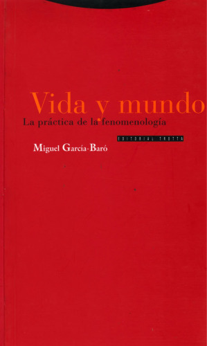 Vida y mundo: La práctica de la fenomenología