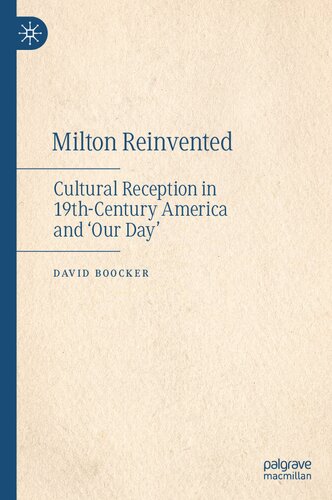 Milton Reinvented: Cultural Reception in 19th-Century America and ‘Our Day’