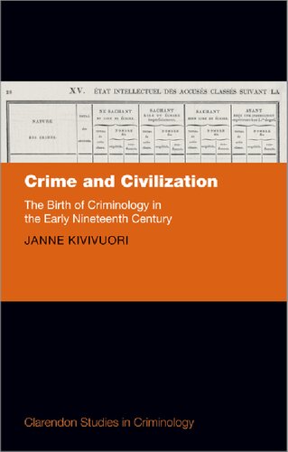 Crime and Civilization: The Birth of Criminology in the Early Nineteenth Century