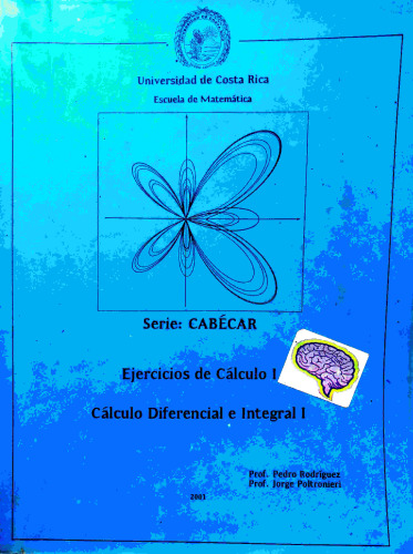 Ejercicios de Cálculo I: Cálculo Diferencial e Integral I