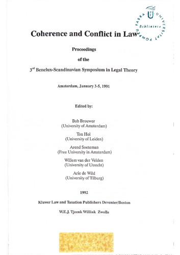 Coherence and conflict in law. Proceedings of the 3rd Benelux-Scandinavian symposium in legal theory. Amsterdam, Jaunary 3-5, 1991