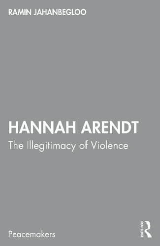 Hannah Arendt: The Illegitimacy of Violence