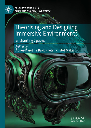 Theorising and Designing Immersive Environments: Enchanting Spaces