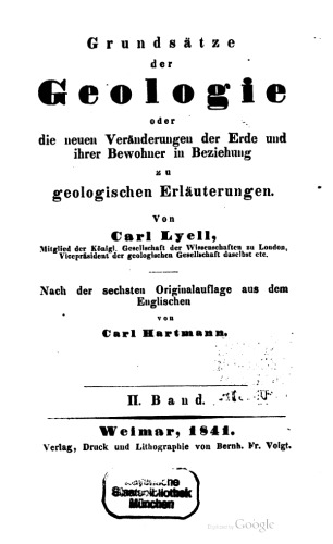 Grundsätze der Geologie oder die neuen Veränderungen der Erde und ihrer Bewohner in Beziehung zu geologischen Erläuterungen