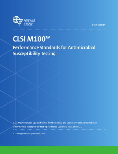 CLSI M100 Performance Standards for Antimicrobial Susceptibility Testing
