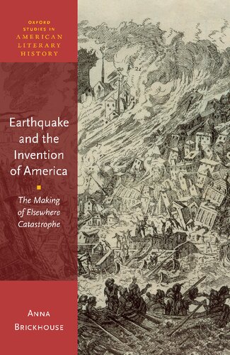 Earthquake and the Invention of America: The Making of Elsewhere Catastrophe