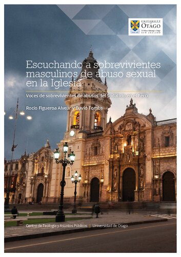 Escuchando a sobrevivientes masculinos de abuso sexual en la Iglesia : Voces de sobrevivientes de abusos del Sodalicio en el Perú