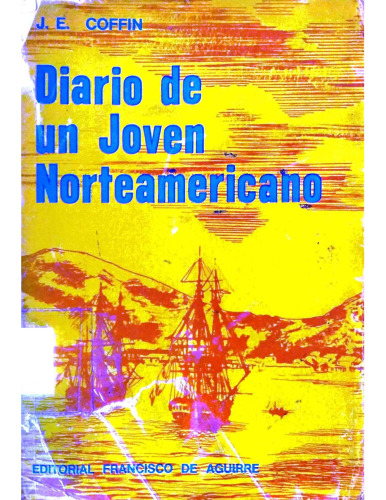 Diario de un joven norte-americano detenido en Chile durante el período revolucionario de 1817-1819