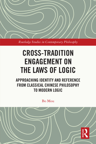 Cross-Tradition Engagement on the Laws of Logic: Approaching Identity and Reference from Classical Chinese Philosophy to Modern Logic