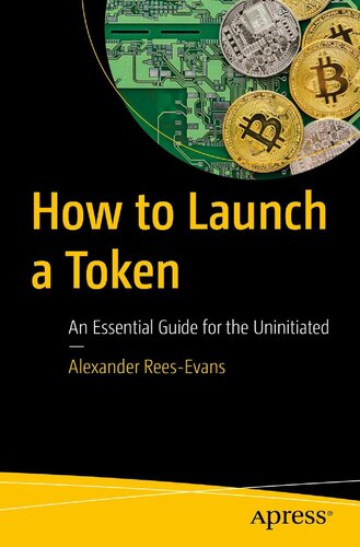 How to Launch a Token An Essential Guide for the Uninitiated