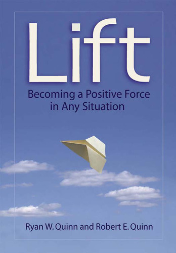 Lift: Becoming a Positive Force in Any Situation