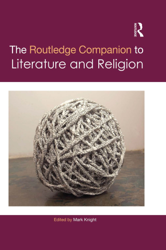 The Routledge Companion to Literature and Religion (Routledge Literature Companions)