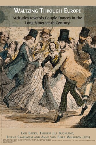 Waltzing Through Europe: Attitudes towards Couple Dances in the Long Nineteenth Century