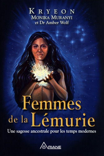 Femmes de la Lémurie. Une sagesse ancestrale pour les temps modernes