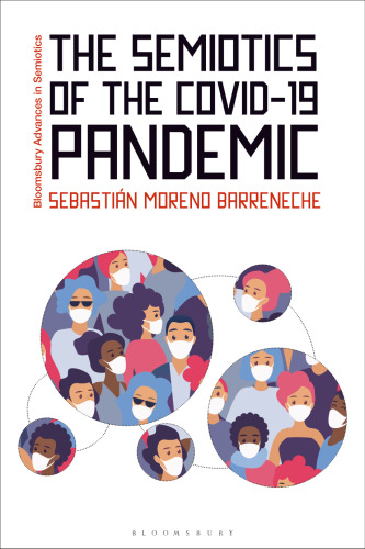 The Semiotics of the COVID-19 Pandemic (Bloomsbury Advances in Semiotics)