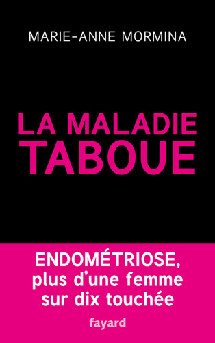 La maladie taboue : endométriose