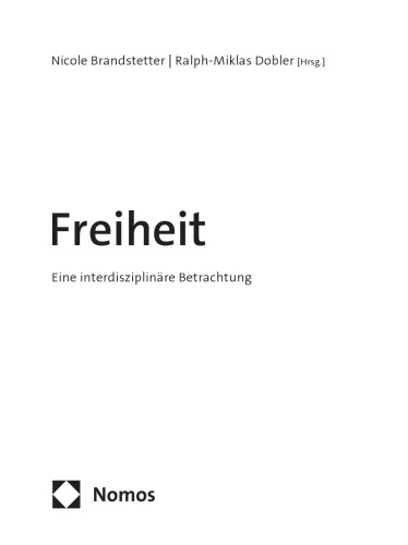 Freiheit: Eine interdisziplinäre Betrachtung