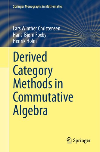 Derived Category Methods in Commutative Algebra (Springer Monographs in Mathematics)