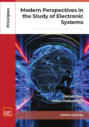 Modern Perspectives in the Study of Electronic Systems