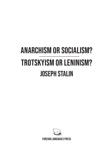 Anarchism or Socialism? & Trotskyism or Leninism?