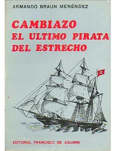 Cambiazo: el último pirata del estrecho