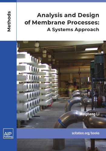 Analysis and Design of Membrane Processes A Systems Approach