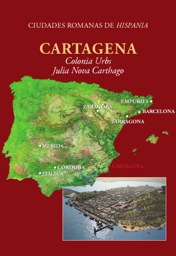 Cartagena. Colonia Urbs Julia Nova Carthago.