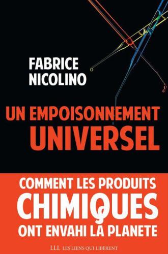 Un empoisonnement universel: Comment les produits chimiques ont envahi la planète