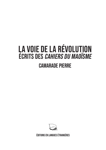 La Voie de la Révolution : Écrits des Cahiers du Maoïsme