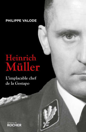 Heinrich Müller : L'implacable chef de la Gestapo