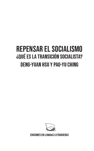 Repensar el Socialismo: ¿Qué es la Transición Socialista?