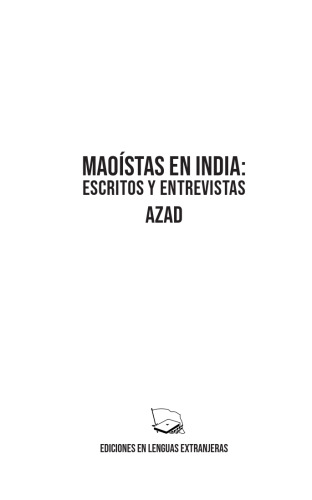 Maoístas en India: Escritos y Entrevistas