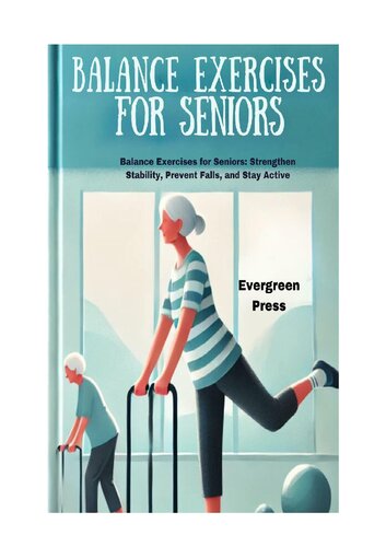 Balance Exercise for Seniors: Strengthen Stability, Prevent Falls, and Stay Active