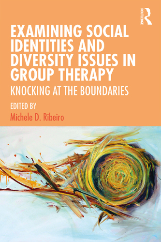 Examining Social Identities and Diversity Issues in Group Therapy: Knocking at the Boundaries