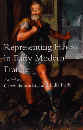 Representing Heresy in Early Modern France