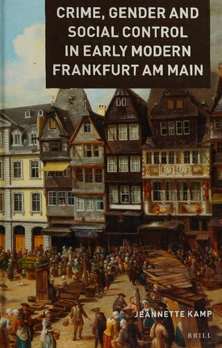 Crime, Gender and Social Control in Early Modern Frankfurt am Main