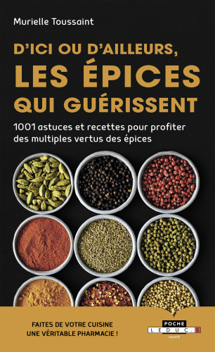 D'ici ou d'ailleurs, les épices qui guérissent