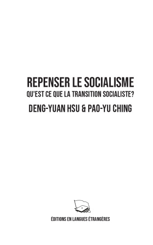 Repenser le Socialisme: Qu'est ce que la Transition Socialiste?